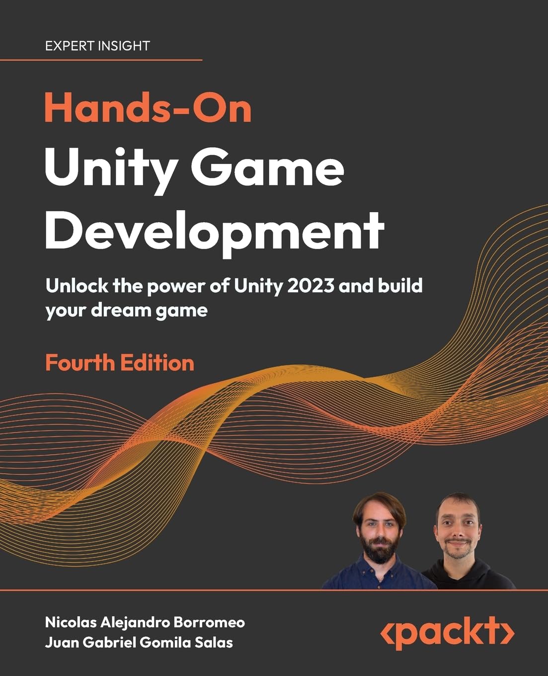 Hands-On Unity Game Development: Unlock the power of Unity 2023 and build your dream game Computer Science
