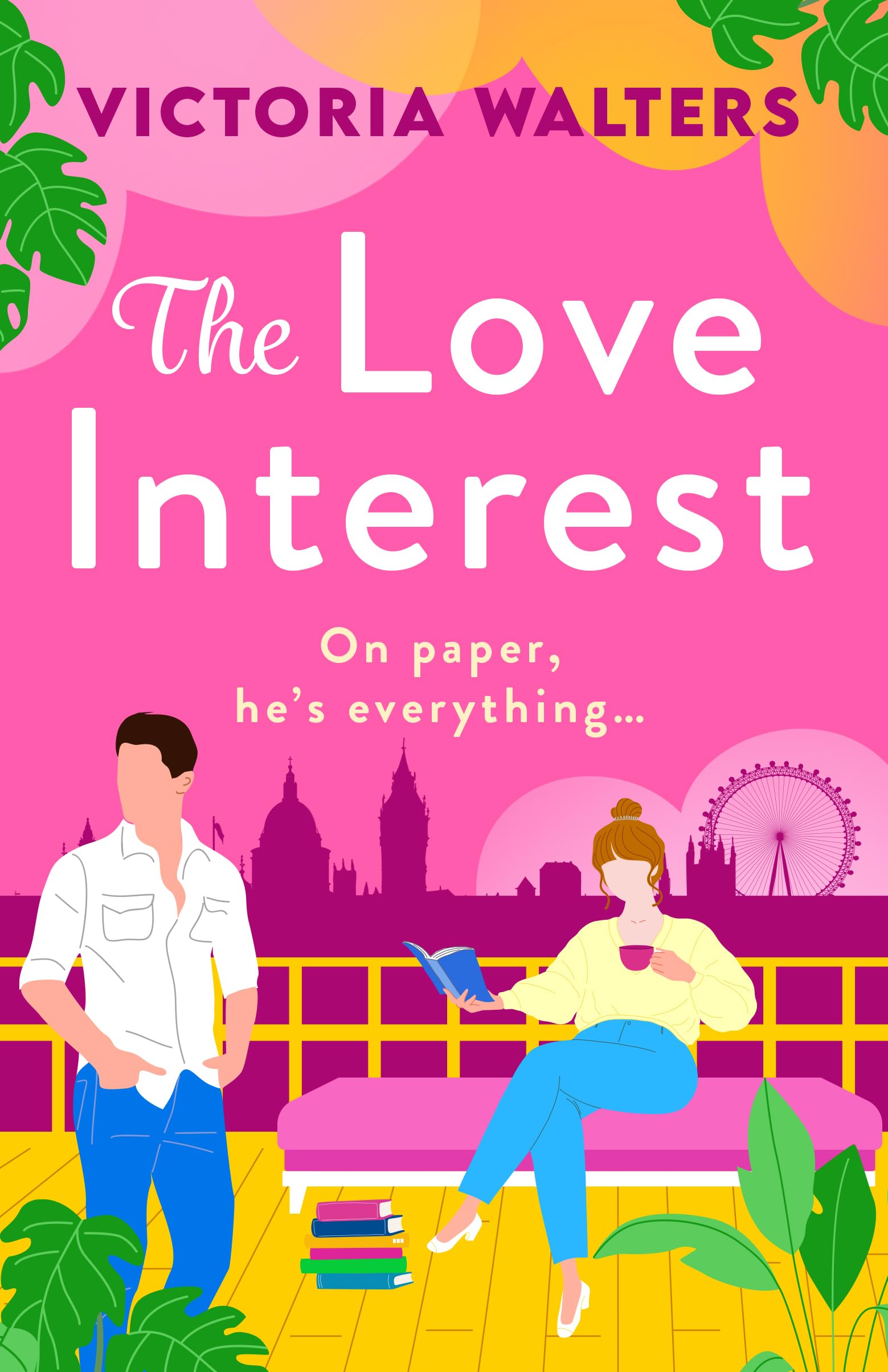 The Love Interest: Meet the Lizzy Bennet of the BookTok Age! The perfect enemies to lovers romantic comedy from Victoria Walters Humour & Satire