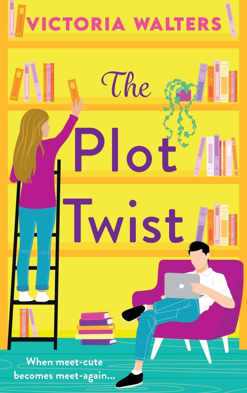 The Plot Twist: A second-chance romantic comedy from Victoria Walters, perfect for fans of Emily Henry! Contemporary literature