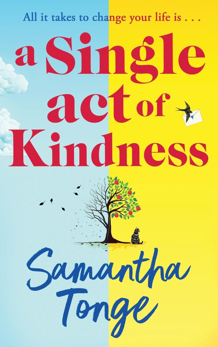 A Single Act of Kindness: A breathtaking, emotional novel of love and friendship from Samantha Tonge Contemporary literature Books