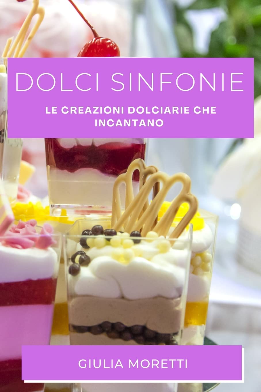 Dolci Sinfonie: Le Creazioni Dolciarie che Incantano Leisure, Home & Garden