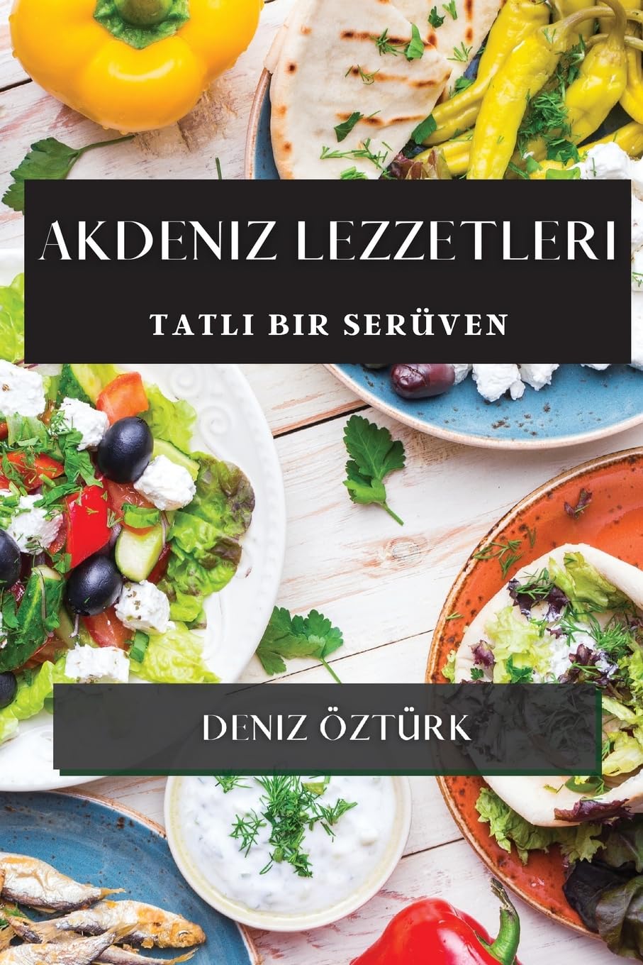Akdeniz Lezzetleri: Tatlı Bir Serüven book