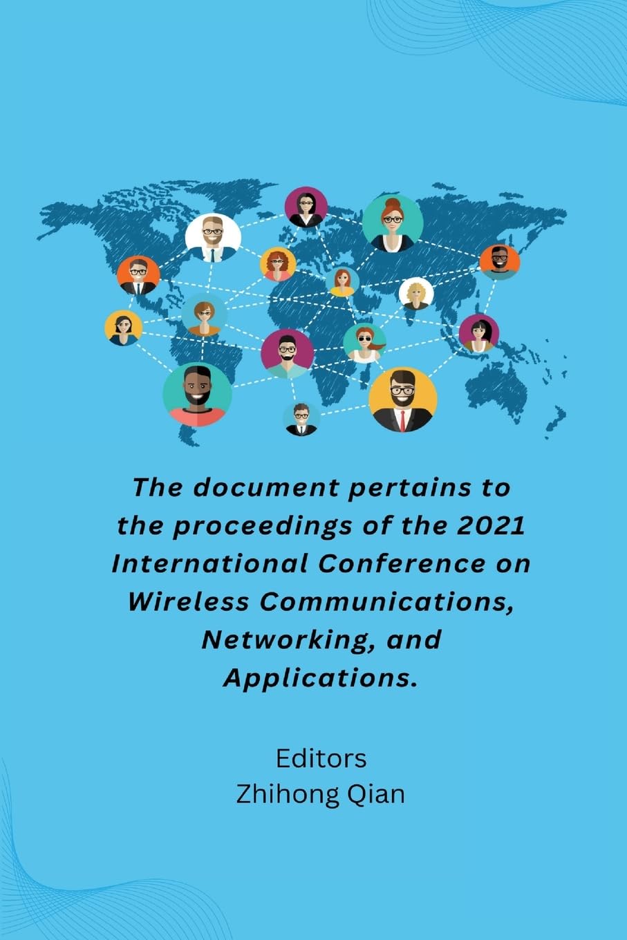 The document pertains to the proceedings of the 2021 International Conference on Wireless Communications, Networking, and Applications. Education & Training