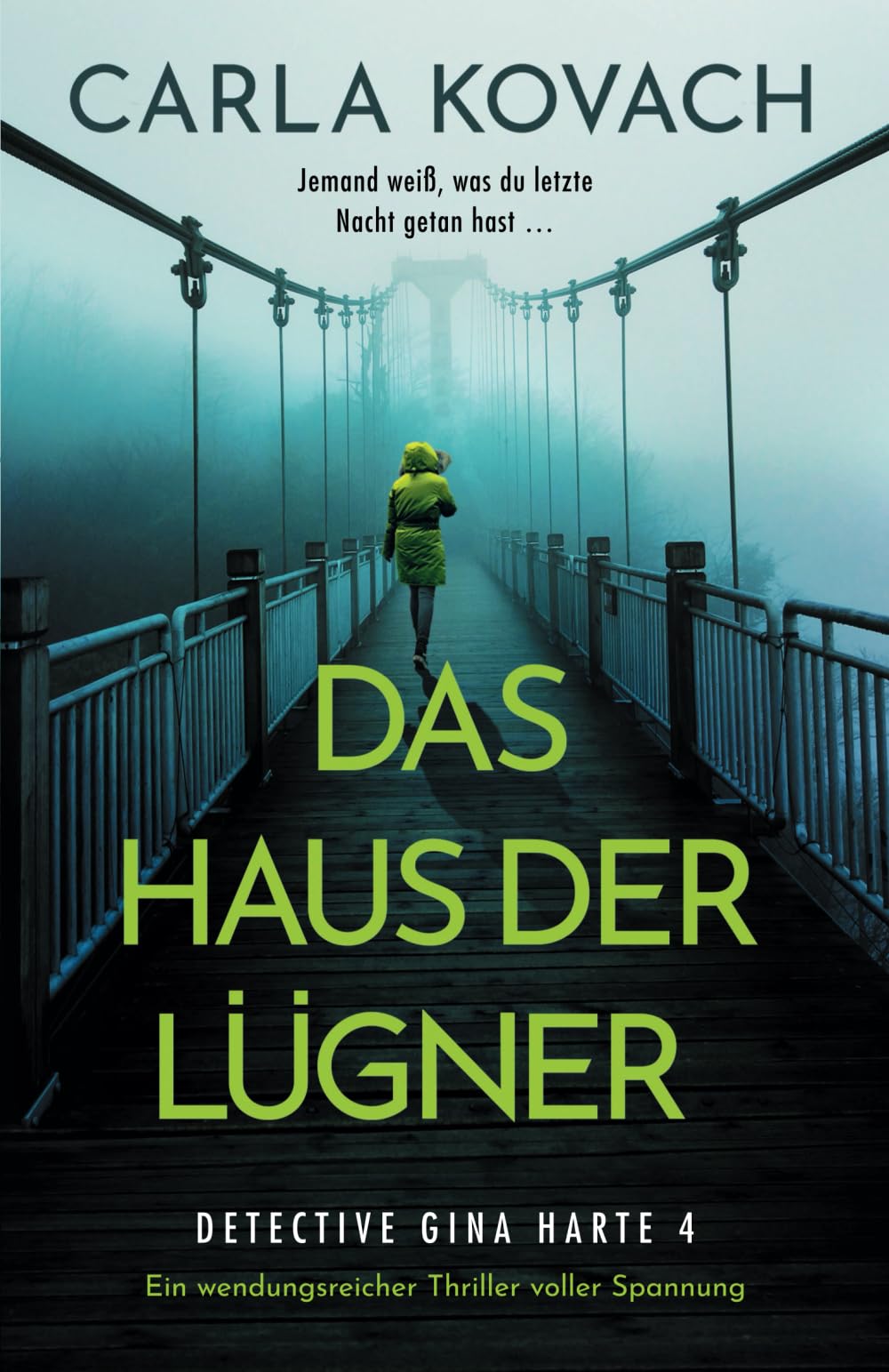 Das Haus der Lügner: Ein wendungsreicher Thriller voller Spannung (Detective Gina Harte, Band 4) Detective & CSI
