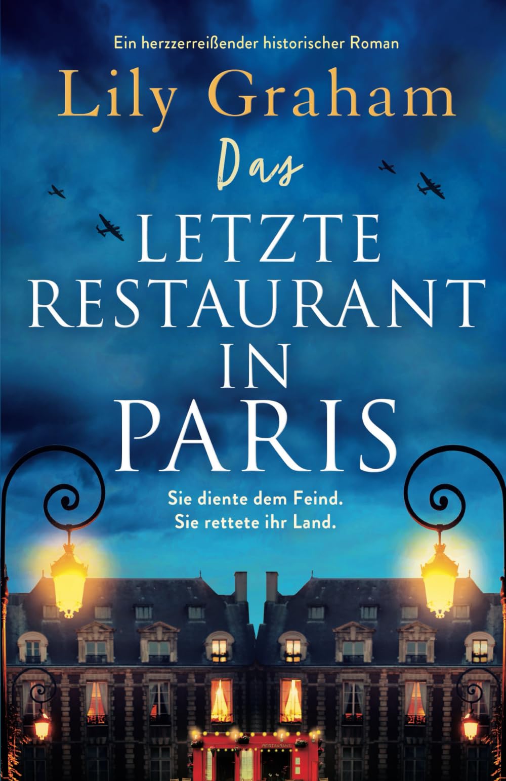 Das letzte Restaurant in Paris: Ein herzzerreißender historischer Roman Historical Fiction