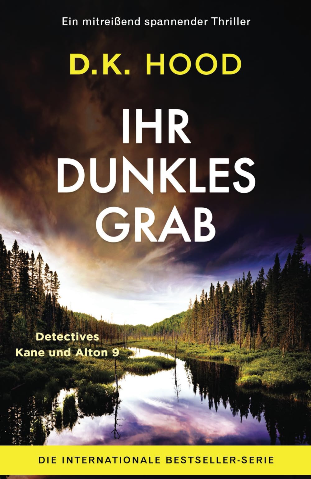 Ihr dunkles Grab: Ein mitreißend spannender Thriller (Detectives Kane und Alton, Band 9) Detective & CSI