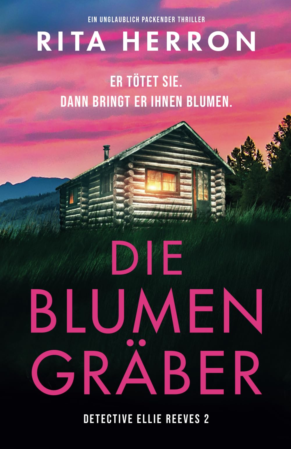 Die Blumengräber: Ein unglaublich packender Thriller (Detective Ellie Reeves, Band 2) Action & Adventure