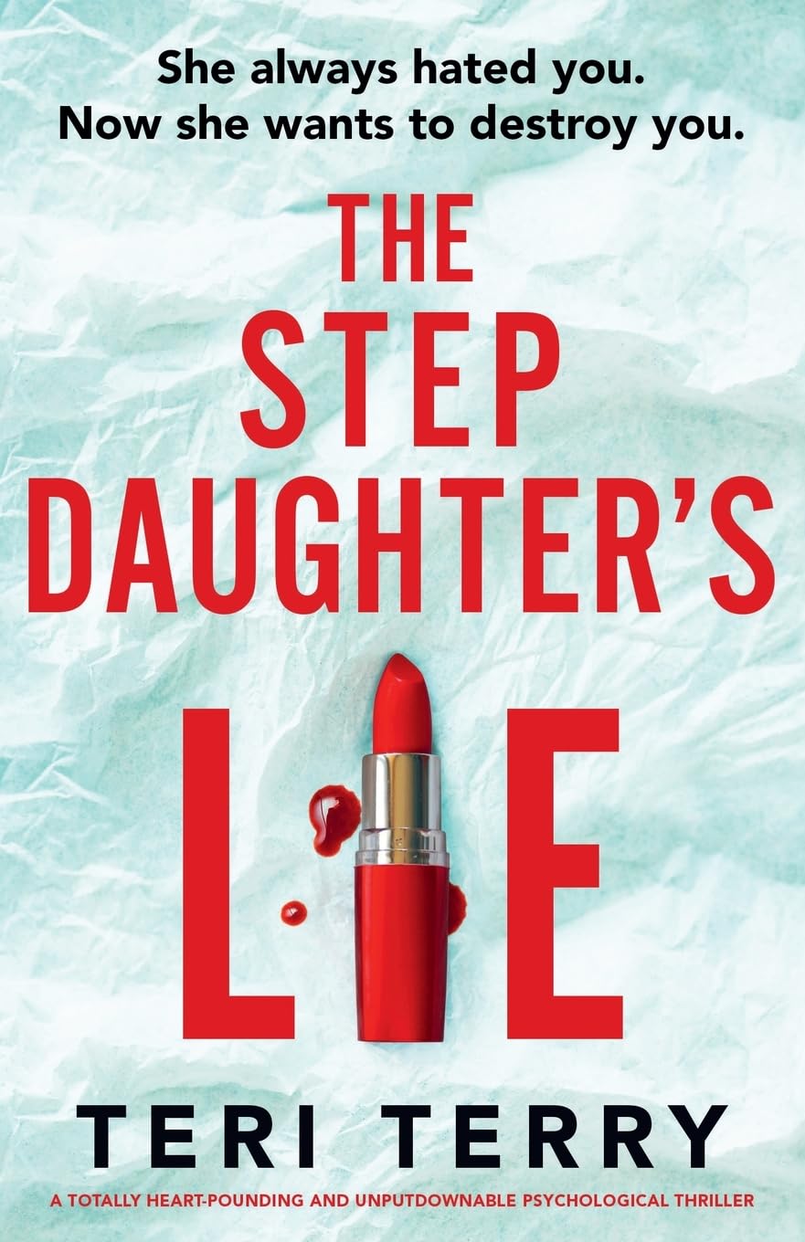 The Stepdaughter's Lie: A totally heart-pounding and unputdownable psychological thriller Contemporary literature