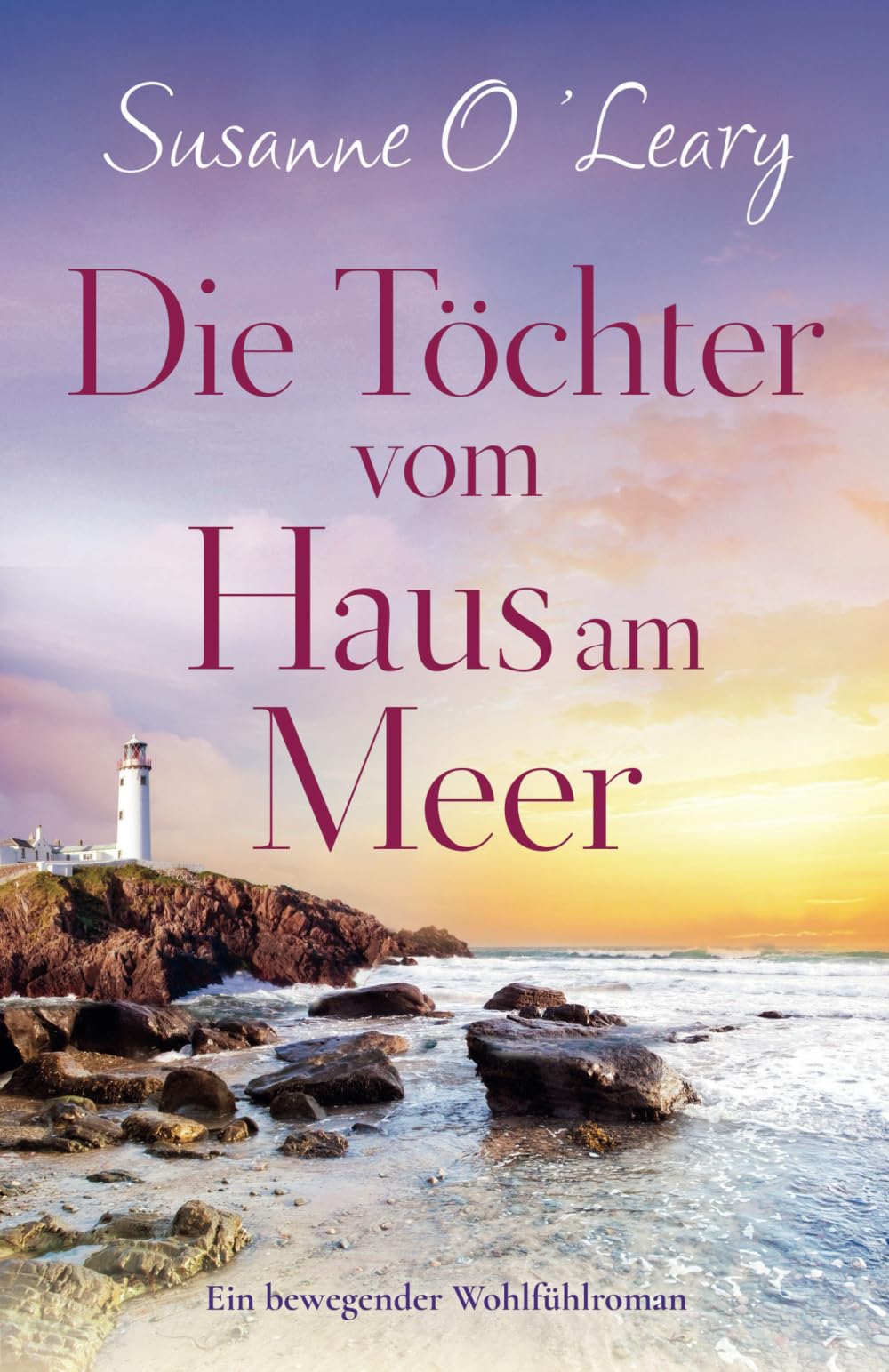 Die Töchter vom Haus am Meer: Ein bewegender Wohlfühlroman (Sandy Cove) Contemporary literature