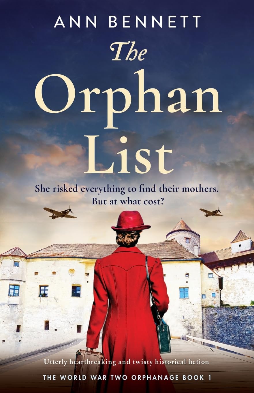 The Orphan List: Utterly heartbreaking and twisty historical fiction (The World War Two Orphanage, Band 1) Historical Fiction