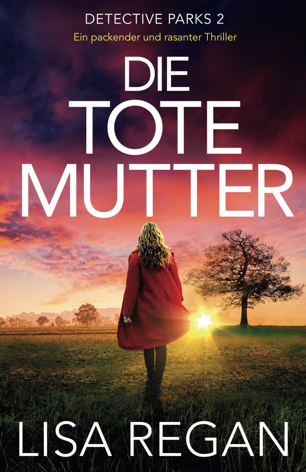 Die tote Mutter: Ein packender und rasanter Thriller (Detective Parks, Band 2) Action & Adventure
