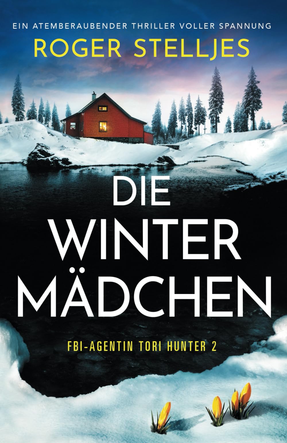 Die Wintermädchen: Ein atemberaubender Thriller voller Spannung (FBI-Agentin Tori Hunter, Band 2) Action & Adventure