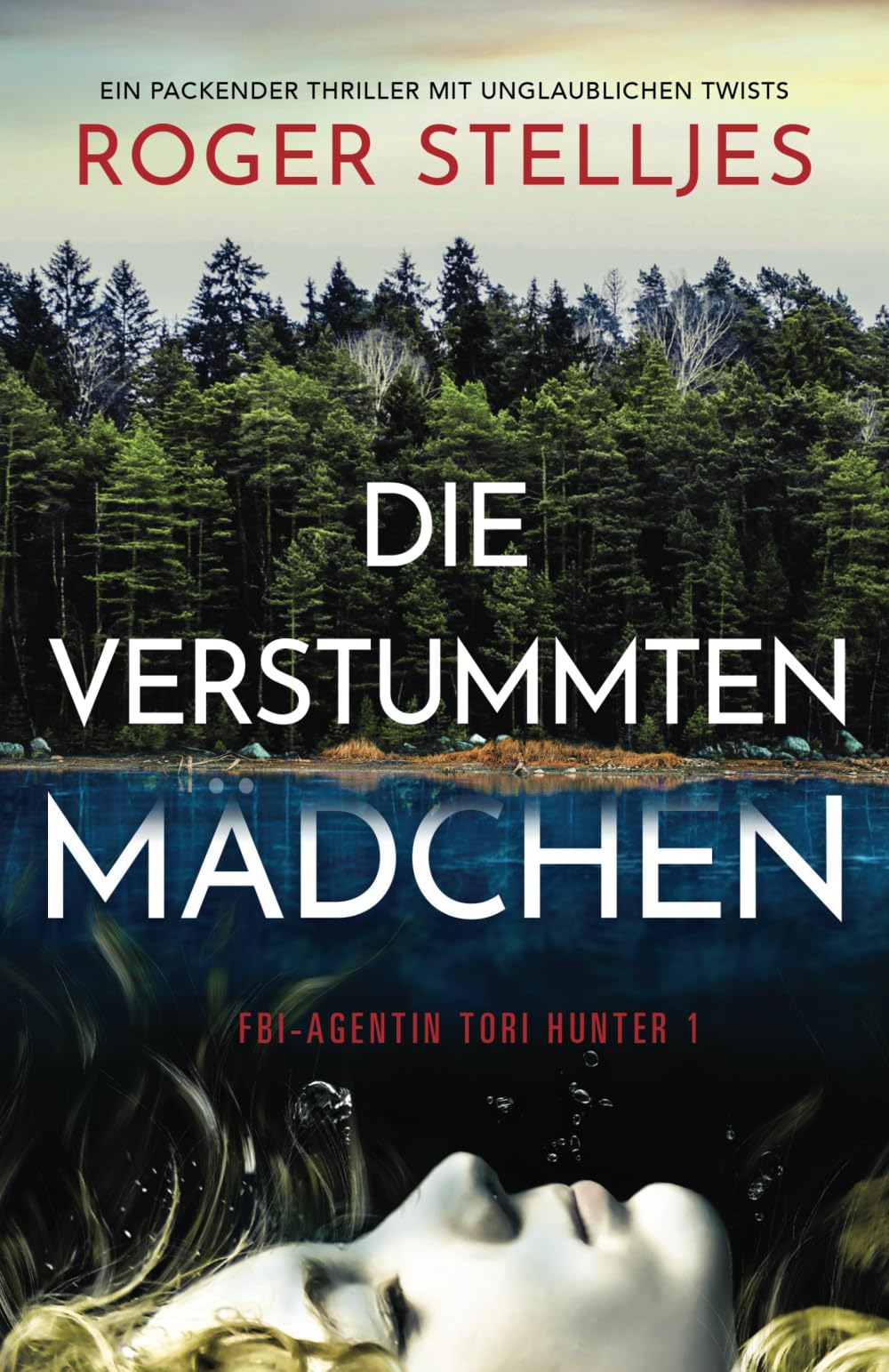Die verstummten Mädchen: Ein packender Thriller mit unglaublichen Twists (FBI-Agentin Tori Hunter, Band 1) Action & Adventure