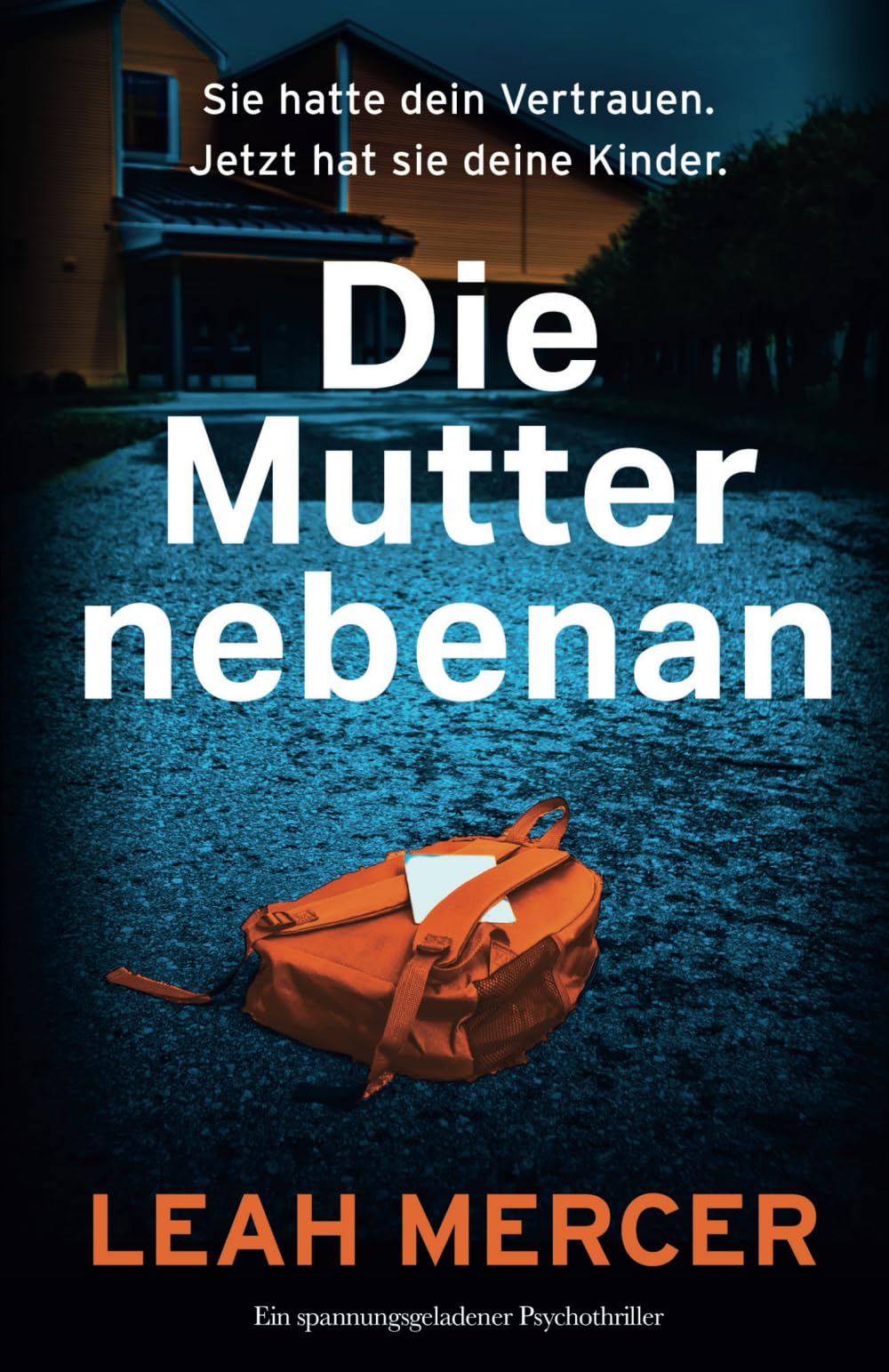 Die Mutter nebenan: Ein spannungsgeladener Psychothriller Action & Adventure