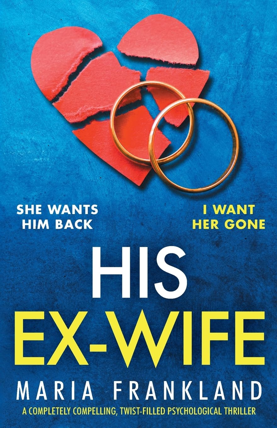 His Ex-Wife: A completely compelling, twist-filled psychological thriller Contemporary literature