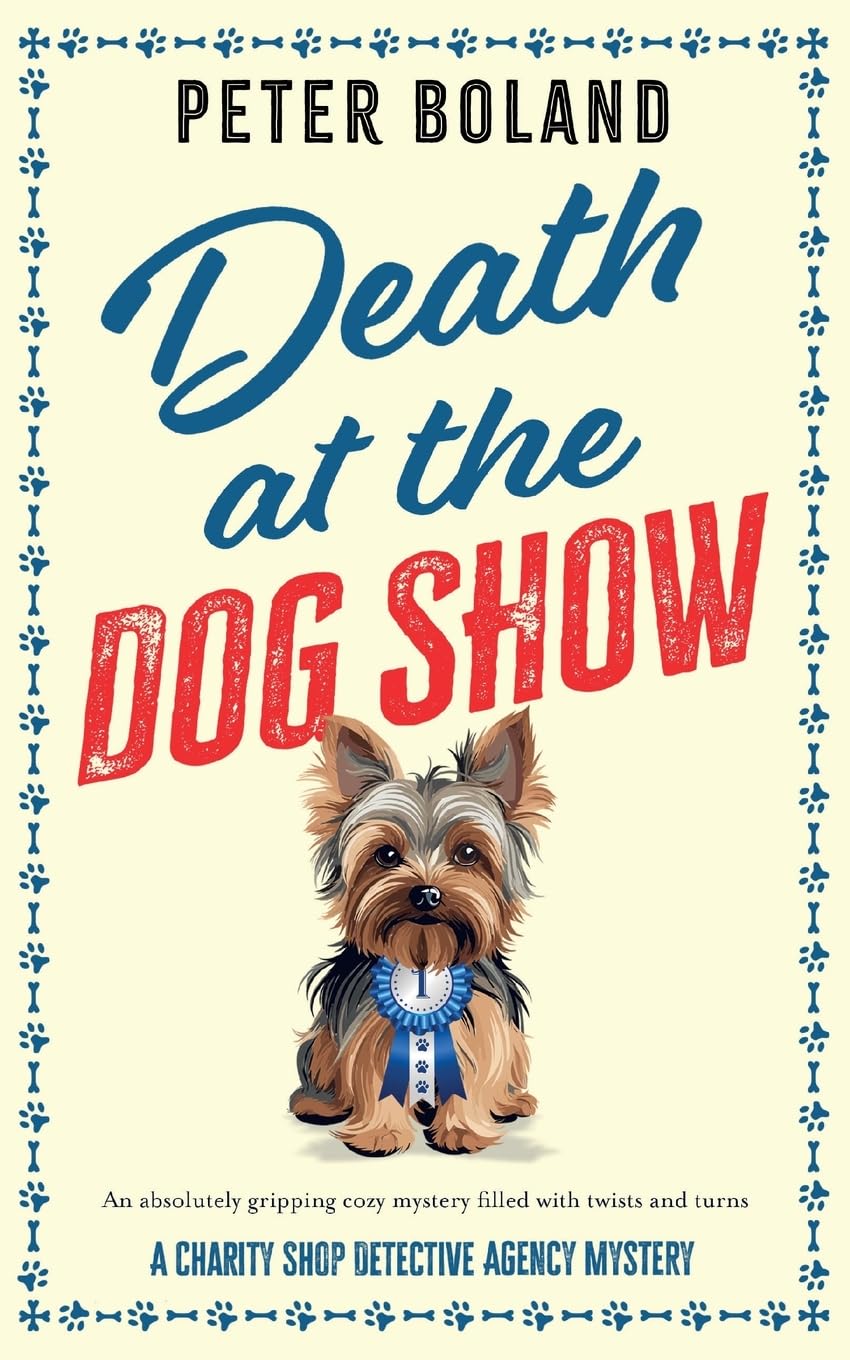 DEATH AT THE DOG SHOW: an absolutely gripping cozy mystery filled with twists and turns (The Charity Shop Detective Agency Mysteries, Band 3) Contemporary literature Books