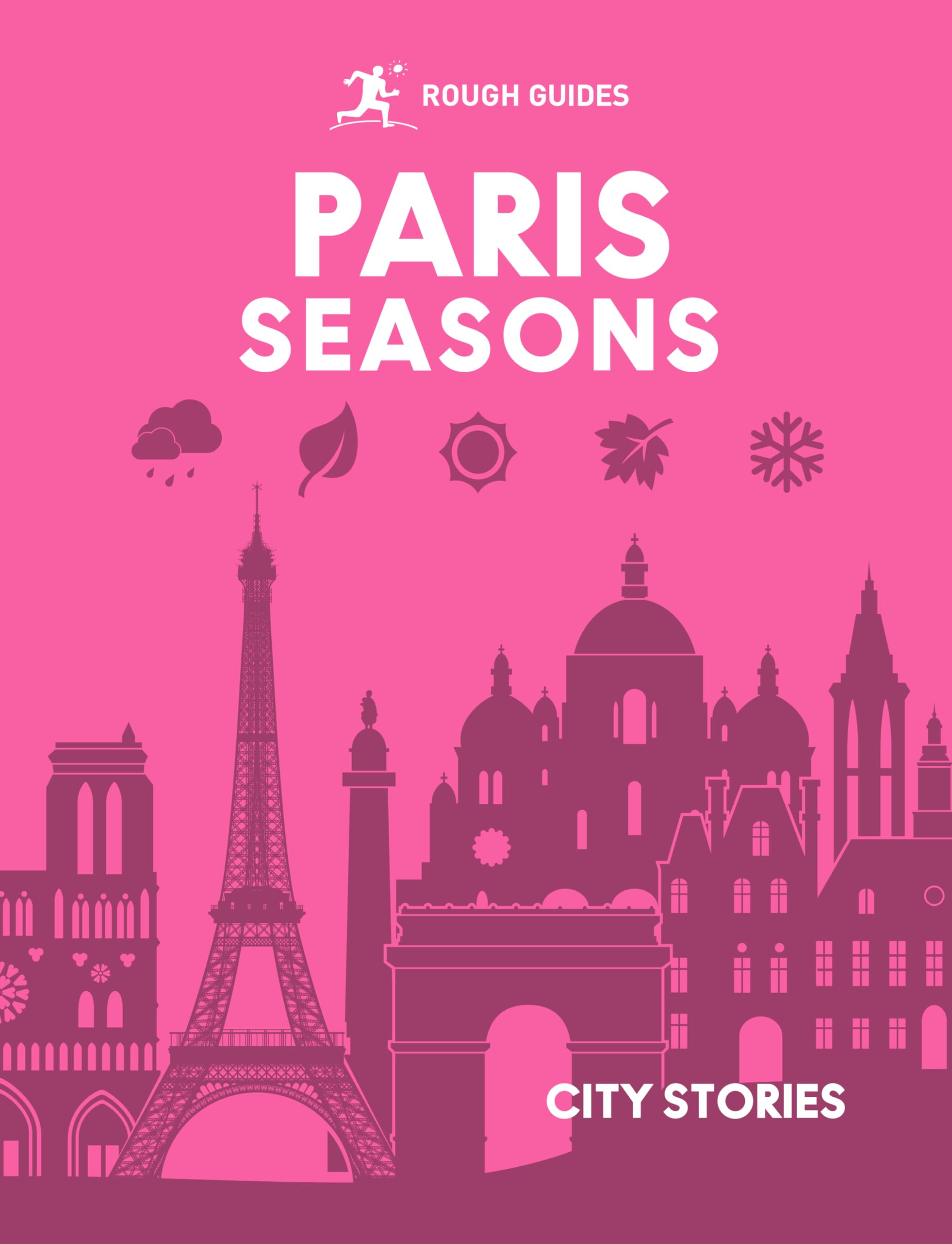 Rough Guides City Stories: Paris Seasons Travel Guides