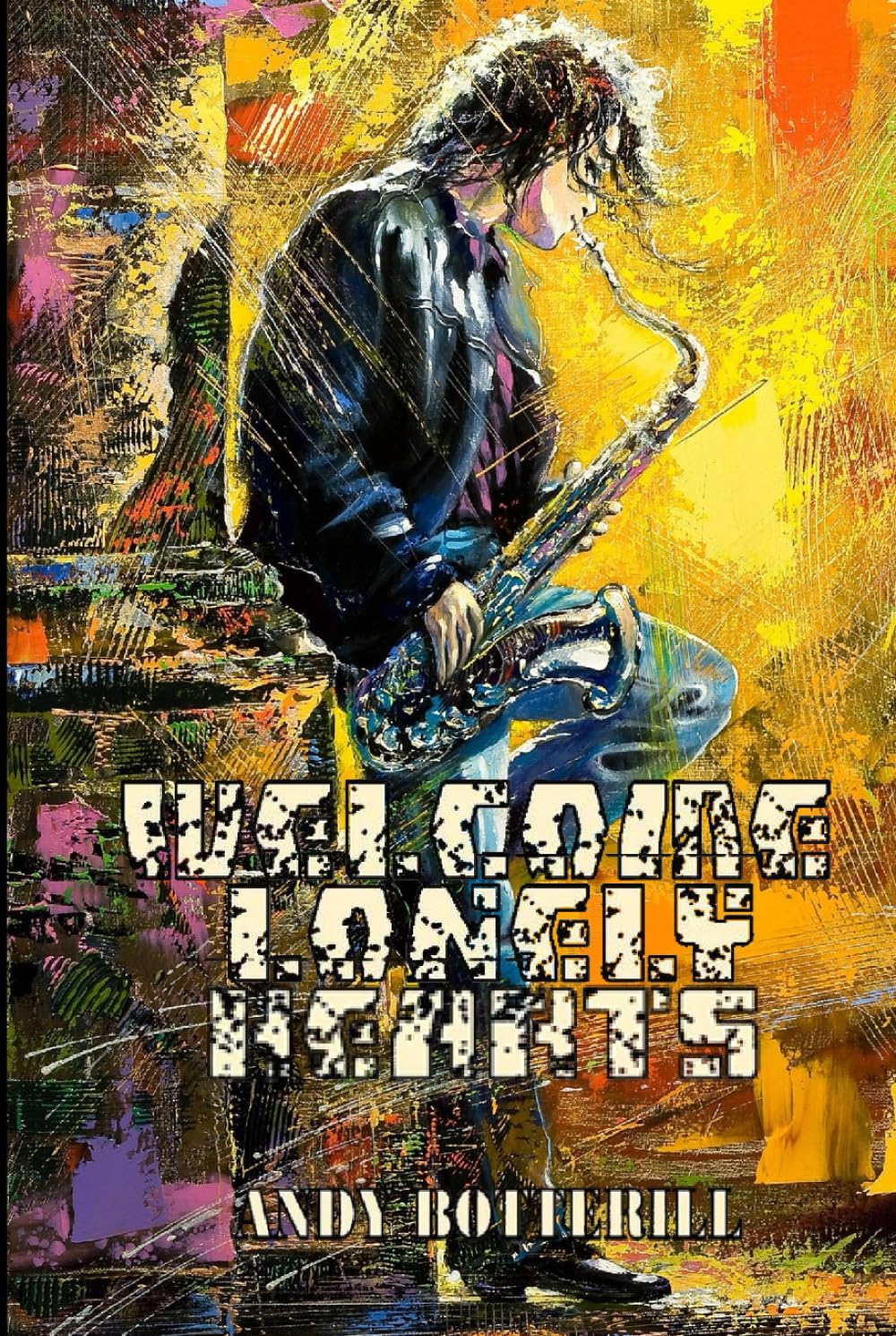 Welcome Lonely Hearts (The New Poets, Band 51) Poetry