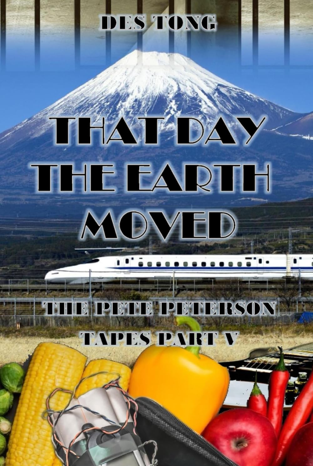 That Day The Earth Moved (The Pete Peterson Tapes, Band 5) Contemporary literature
