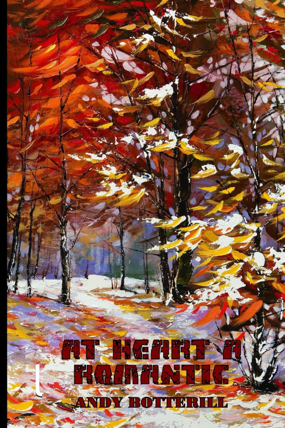 At Heart A Romantic (The New Poets, Band 53) Books