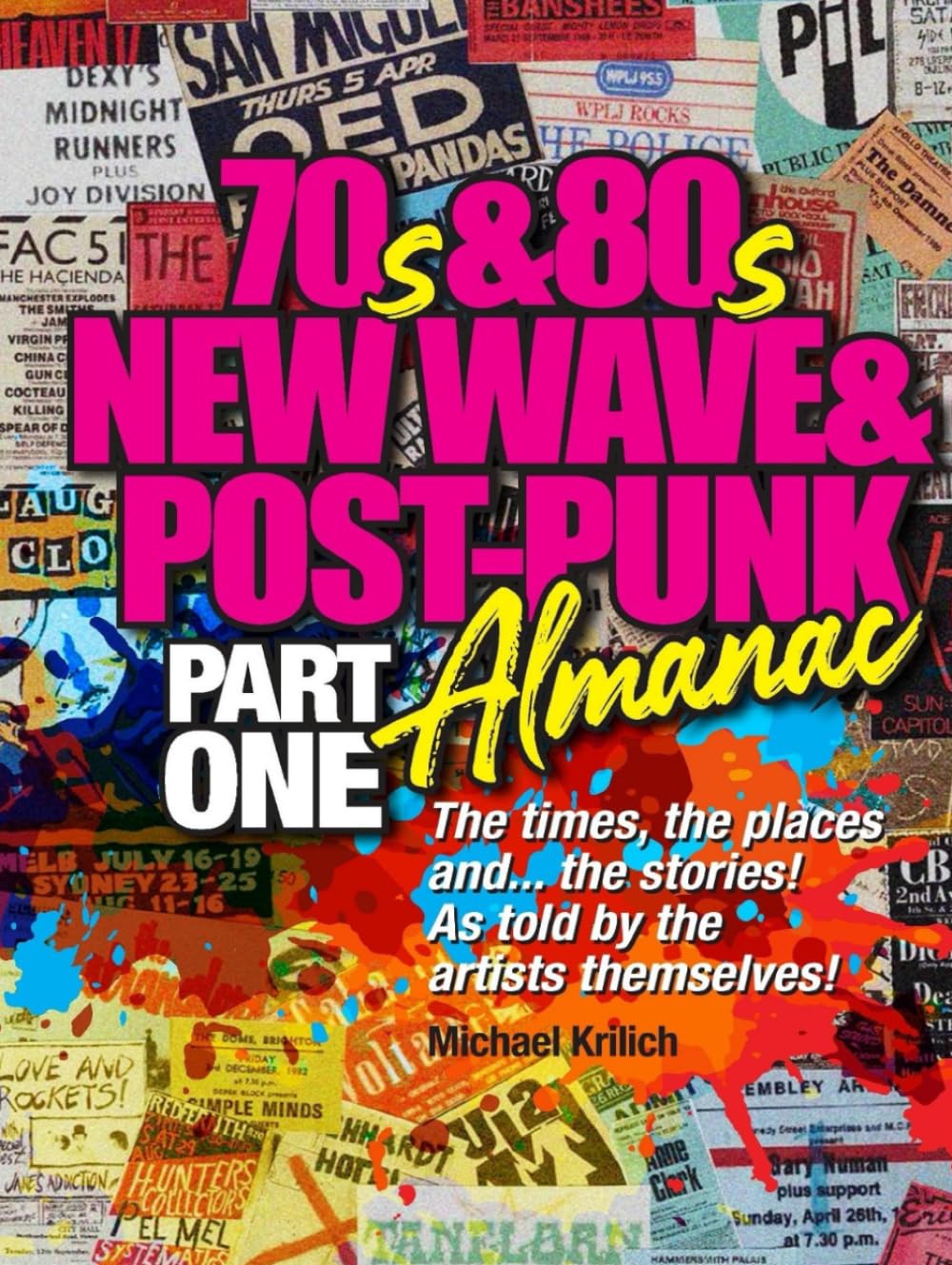 The 70s & 80s New Wave & Post-Punk Almanac: Part I: Part One Arts & Music