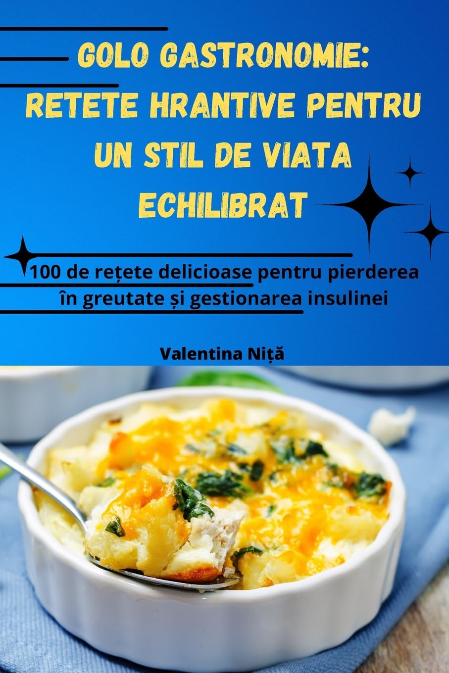 GOLO GASTRONOMIE: RETETE HRANTIVE PENTRU UN STIL DE VIATA ECHILIBRAT Medicine