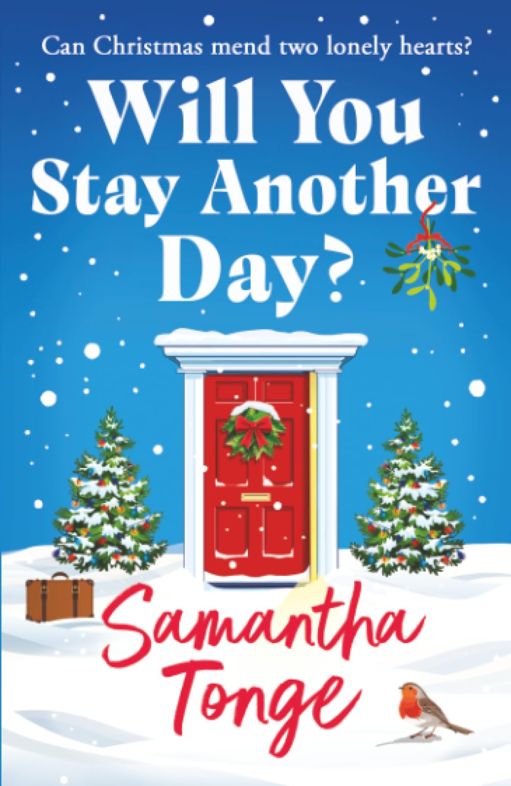 Will You Stay Another Day?: A BRAND NEW gorgeous, heartfelt read from Samantha Tonge for Christmas 2025 Contemporary literature