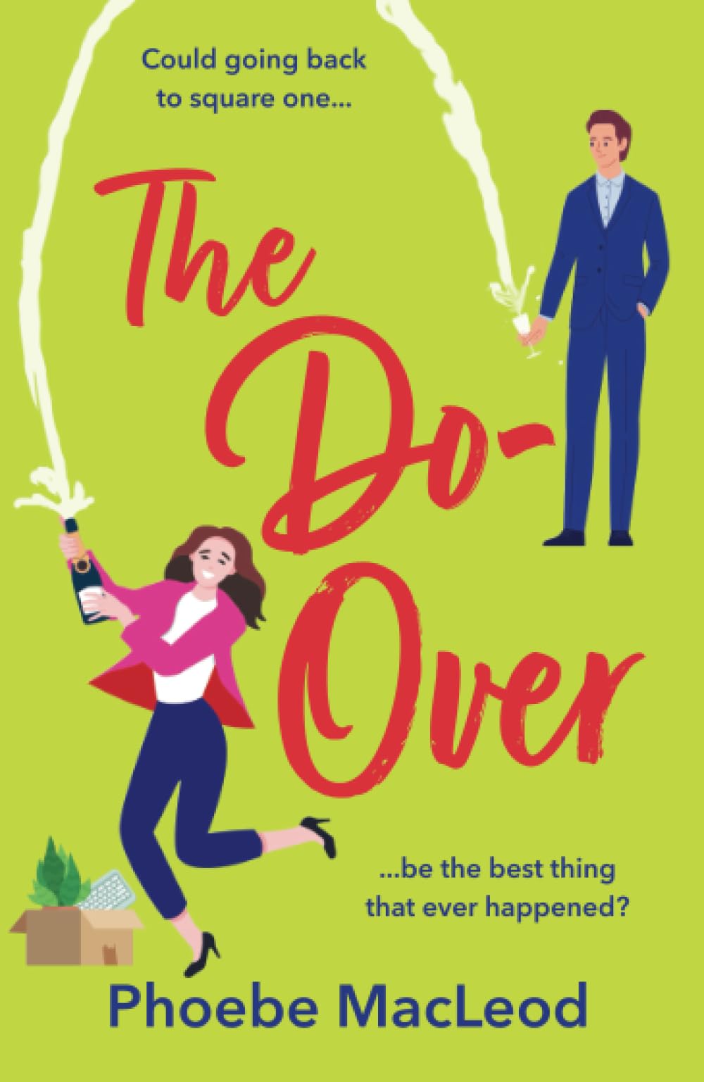 The Do-Over: A brilliant, friends-to-lovers romantic comedy from Phoebe MacLeod for 2026 Contemporary literature