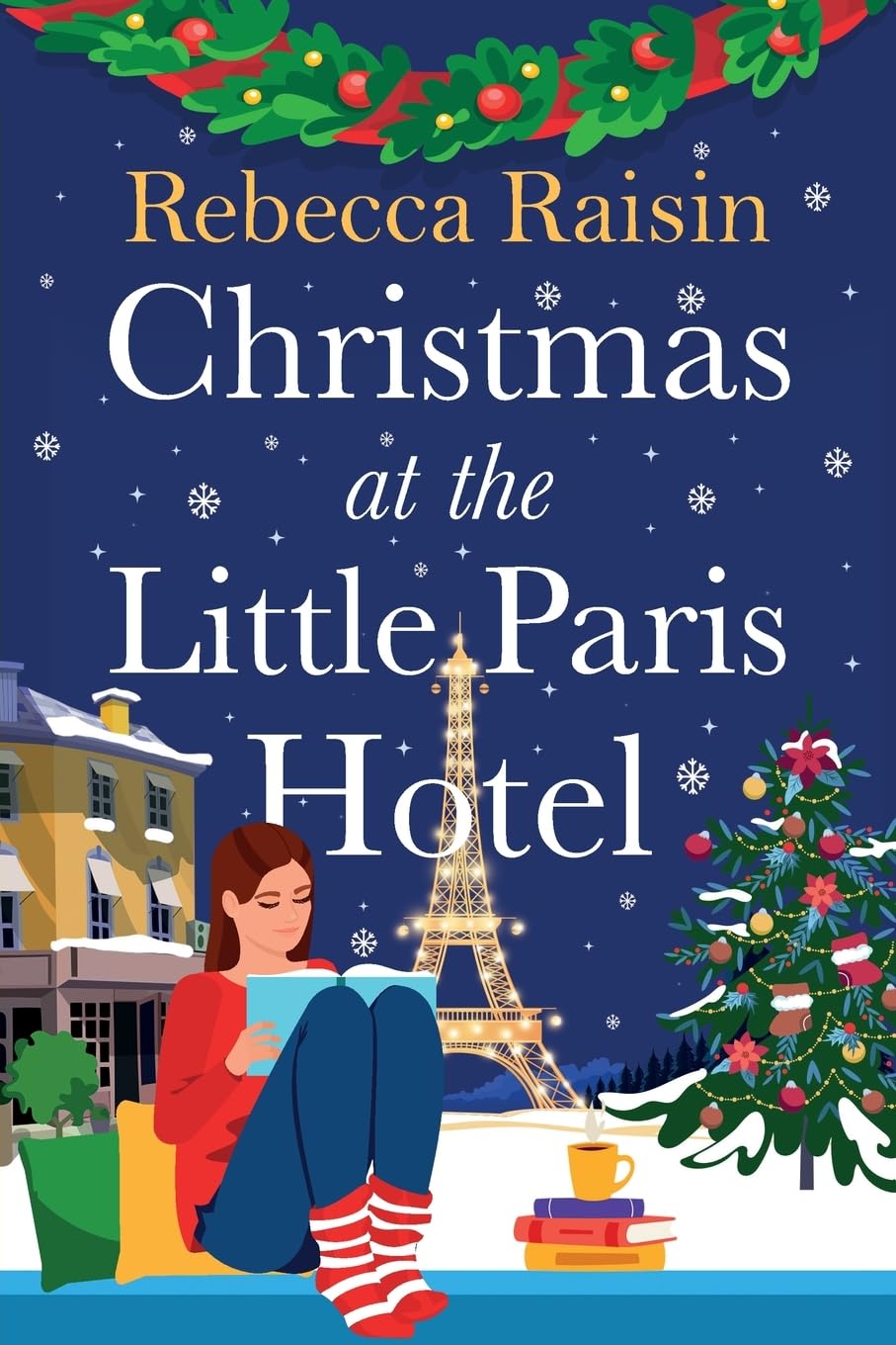 Christmas at the Little Paris Hotel: Cosy up for Christmas 2025 with this gorgeous, uplifting festive romance from the author of Summer at the Santorini Bookshop Contemporary literature Books