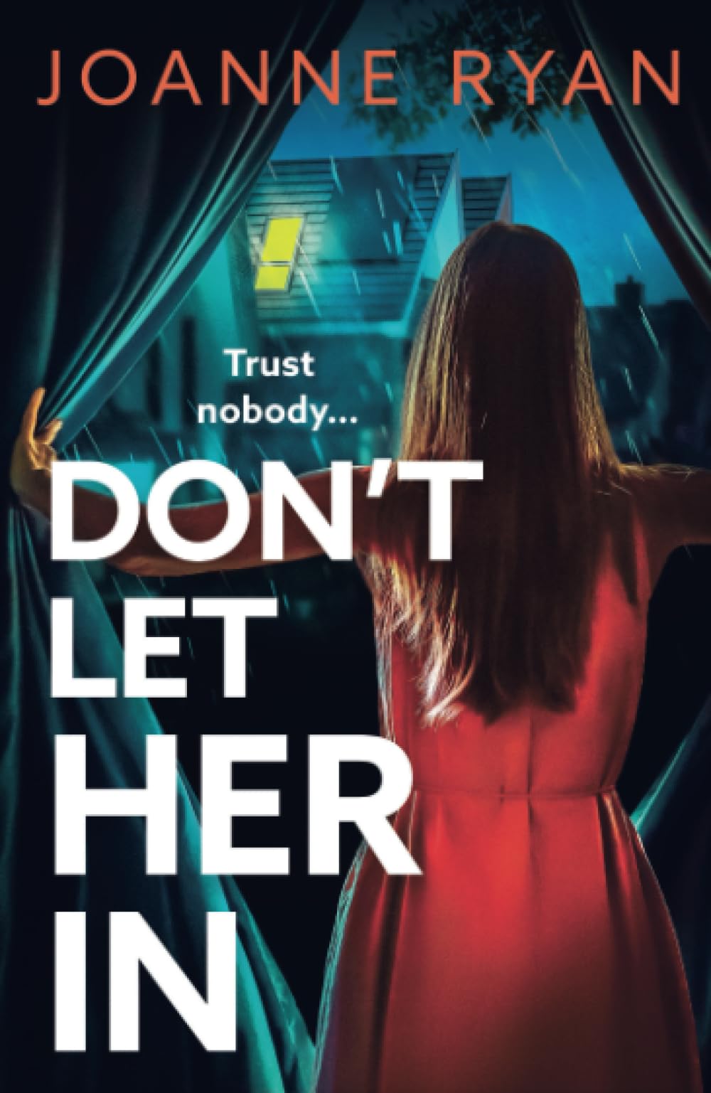 Don't Let Her In: The completely addictive psychological thriller from Joanne Ryan Action & Adventure