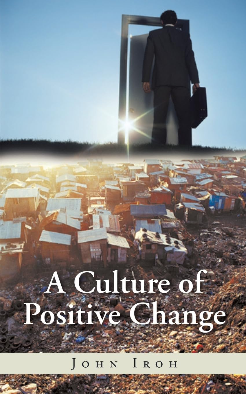 A Culture of Positive Change Business, Finance & Career