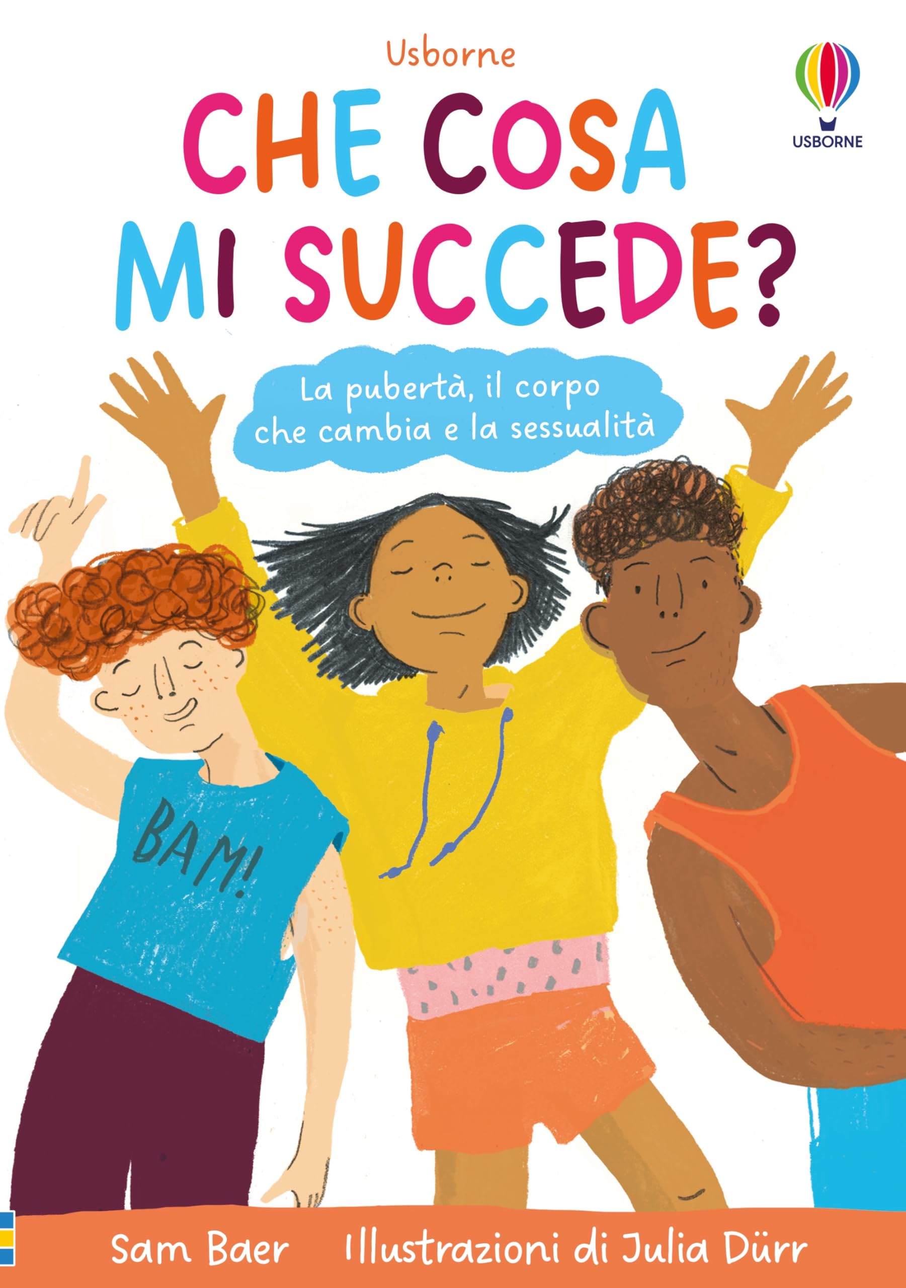 Che cosa mi succede? La pubertà, il corpo che cambia e la sessualità book