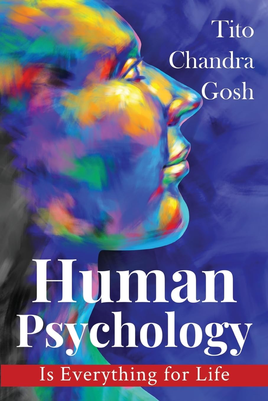 Human Psychology is Everything for Life Philosophy