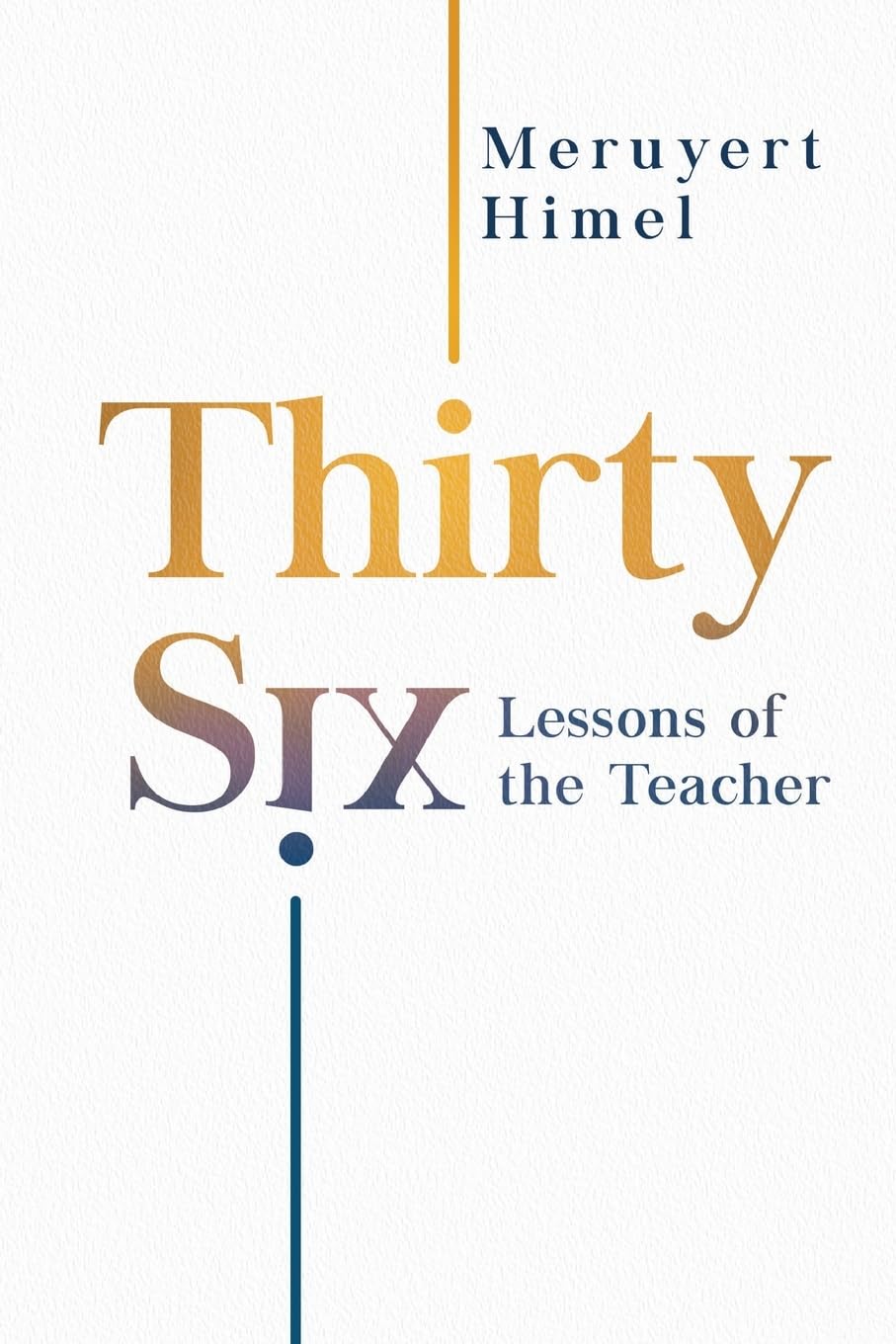 Thirty-Six Lessons of the Teacher Lifestyle