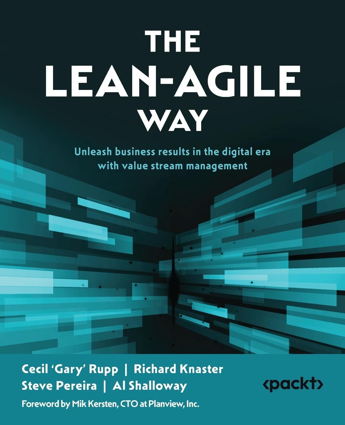 The Lean-Agile Way: Unleash business results in the digital era with value stream management Law