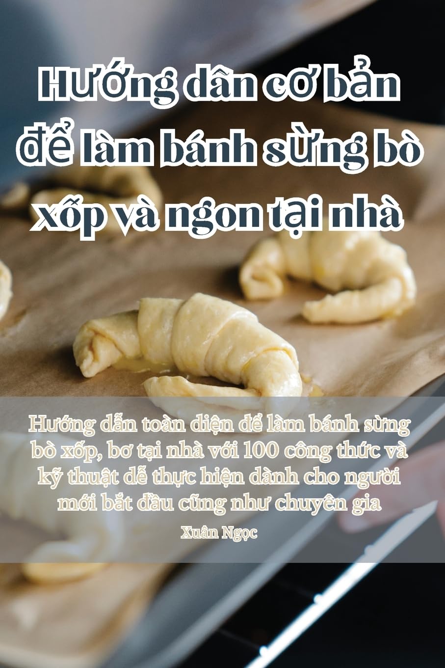 H¿¿ng d¿n c¿ b¿n ¿¿ làm bánh s¿ng bò x¿p và ngon t¿i nhà book
