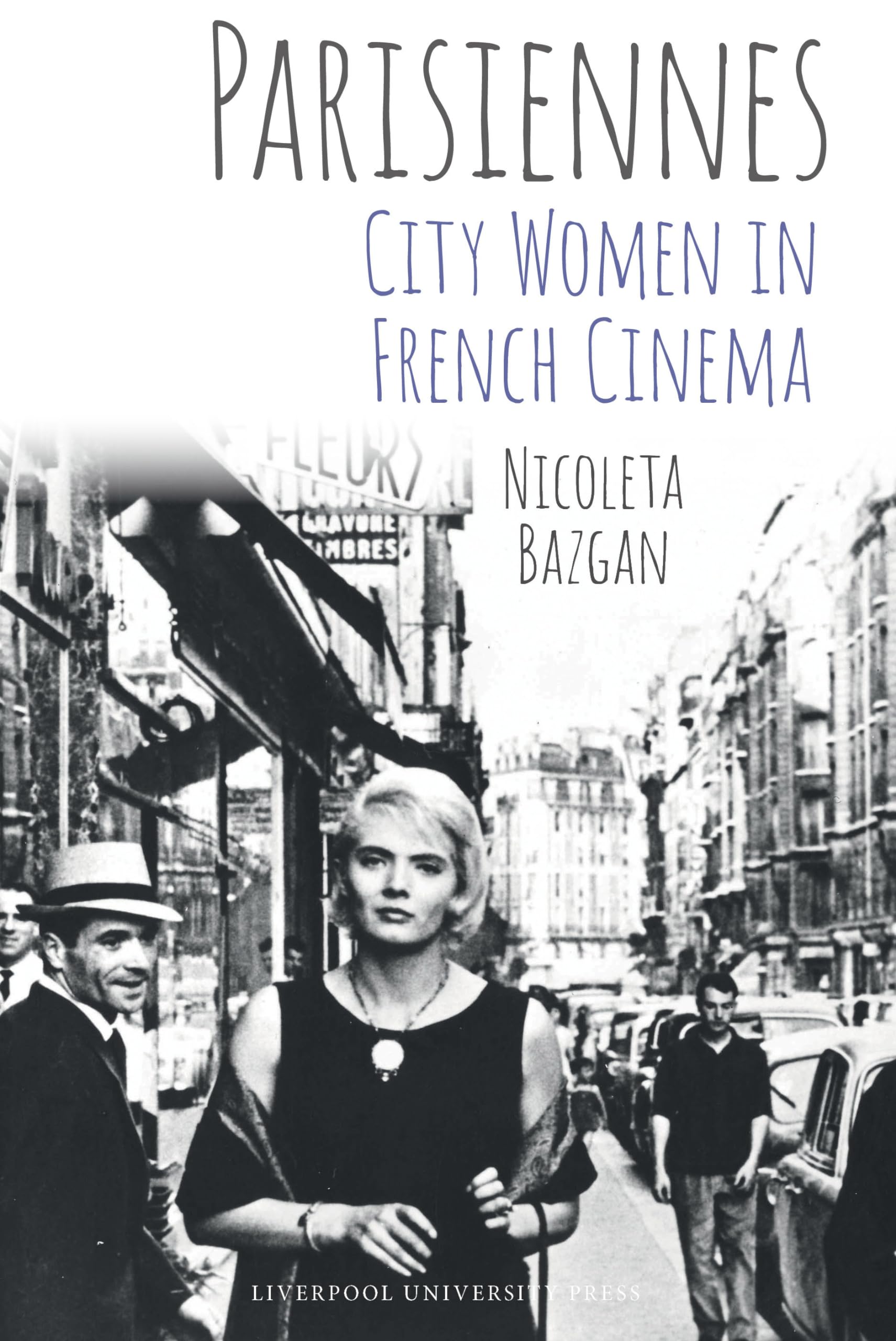 Parisiennes: City Women in French Cinema (Studies in Modern and Contemporary France, Band 14) Media & Communication