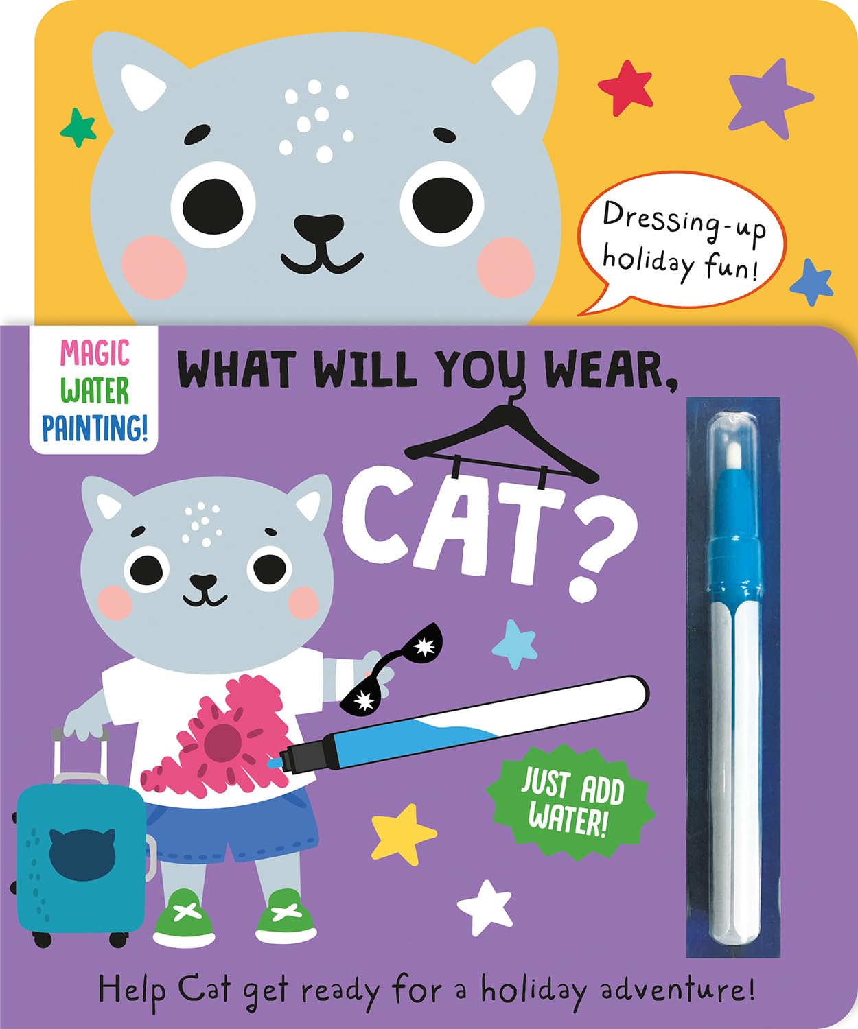 What Will You Wear, Cat? A magic water painting book about going on holiday! (Dressing-Up Water Painting) Novels & Short Stories