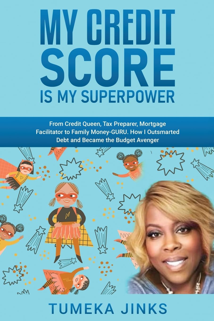 My Credit Score Is My Superpower Law