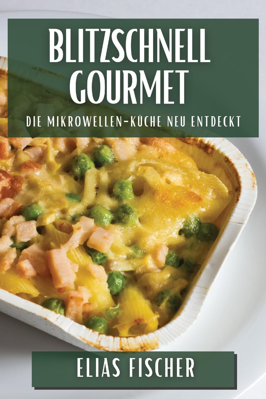 Blitzschnell Gourmet: Die Mikrowellen-Küche neu entdeckt Leisure, Home & Garden