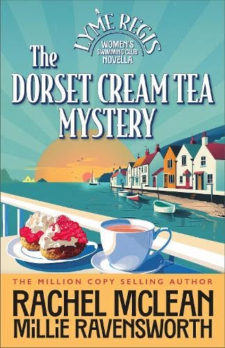 The Dorset Cream Tea Mystery: Jam then Cream (The Lyme Regis Women's Swimming Club) Humour & Satire
