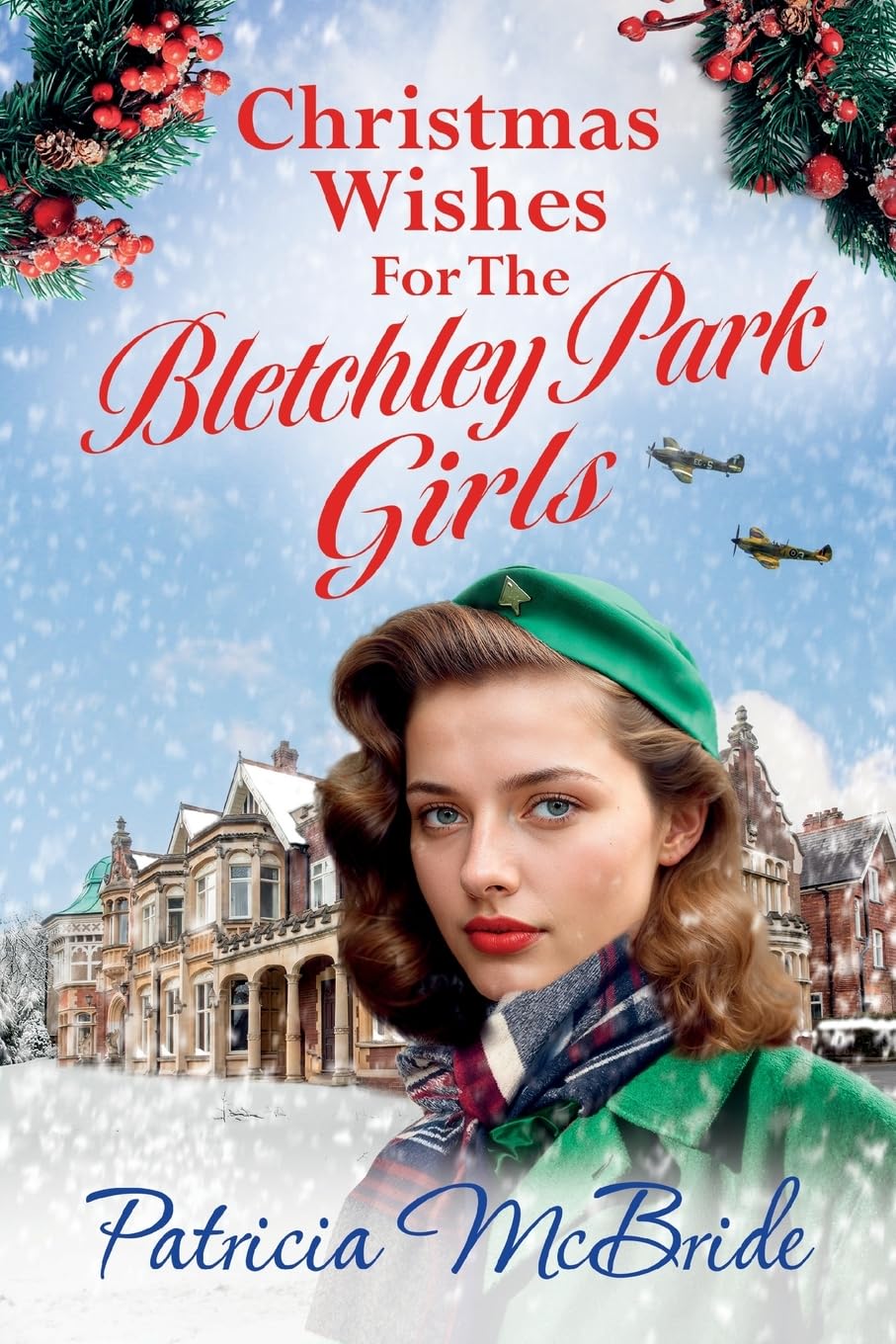Christmas Wishes for the Bletchley Park Girls Historical Fiction