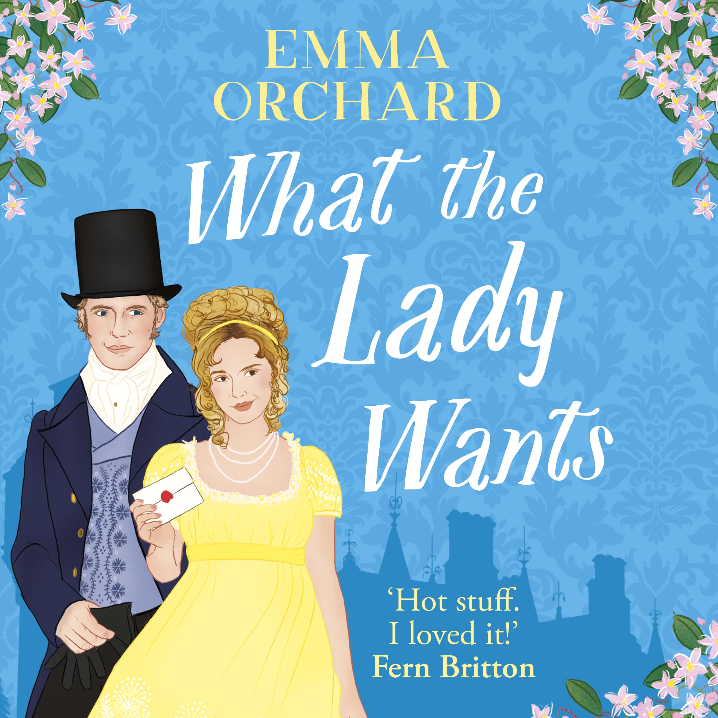 What the Lady Wants: A BRAND NEW spicy regency romance for fans of Bridgerton Historical Fiction