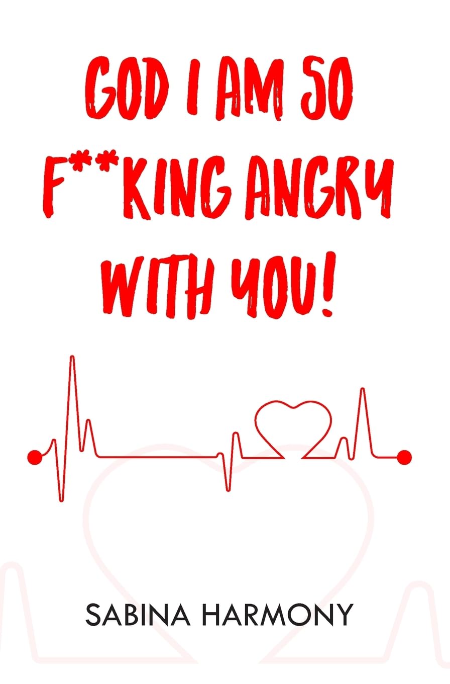 God I Am So F**king Angry with You! Memories