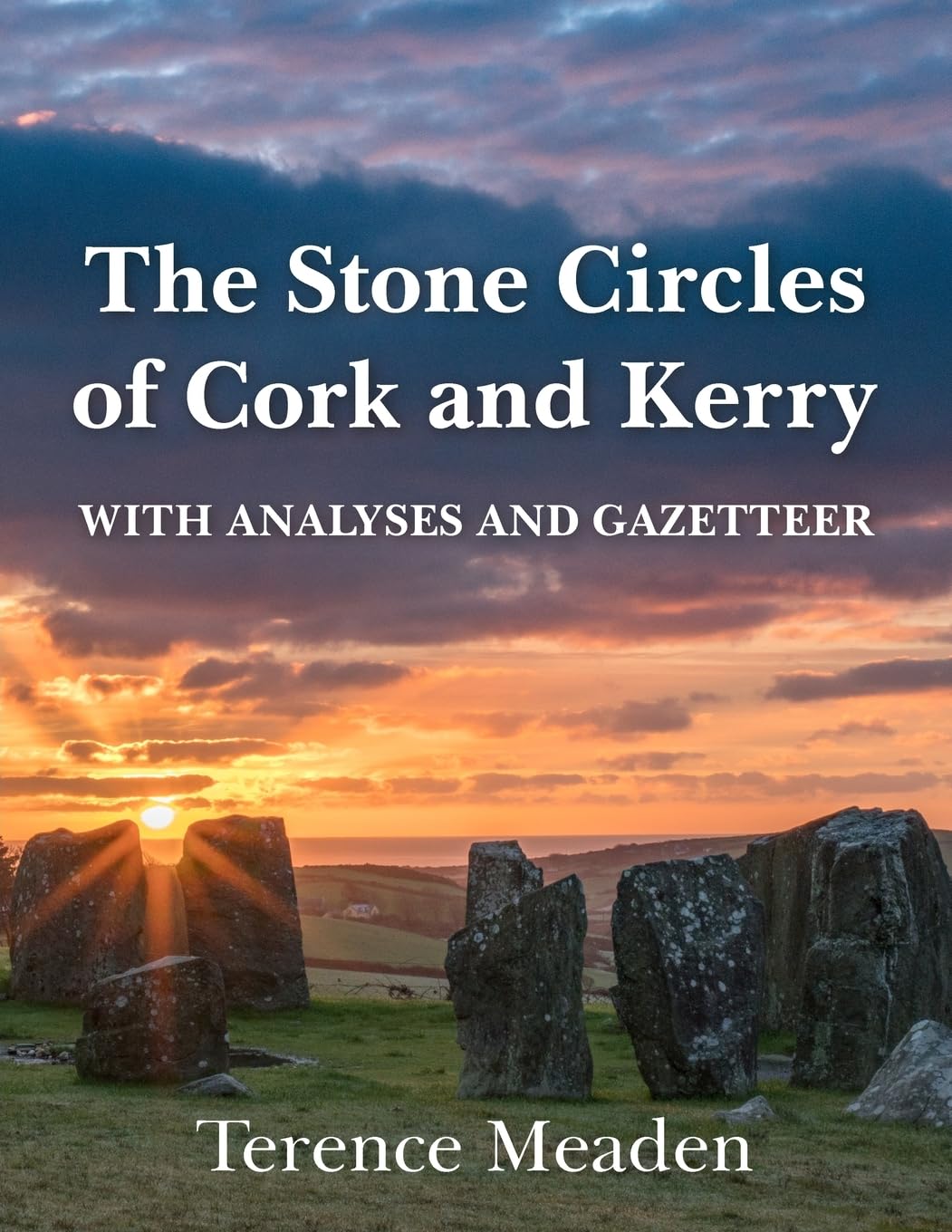 The Stone Circles of Cork and Kerry Politics & History