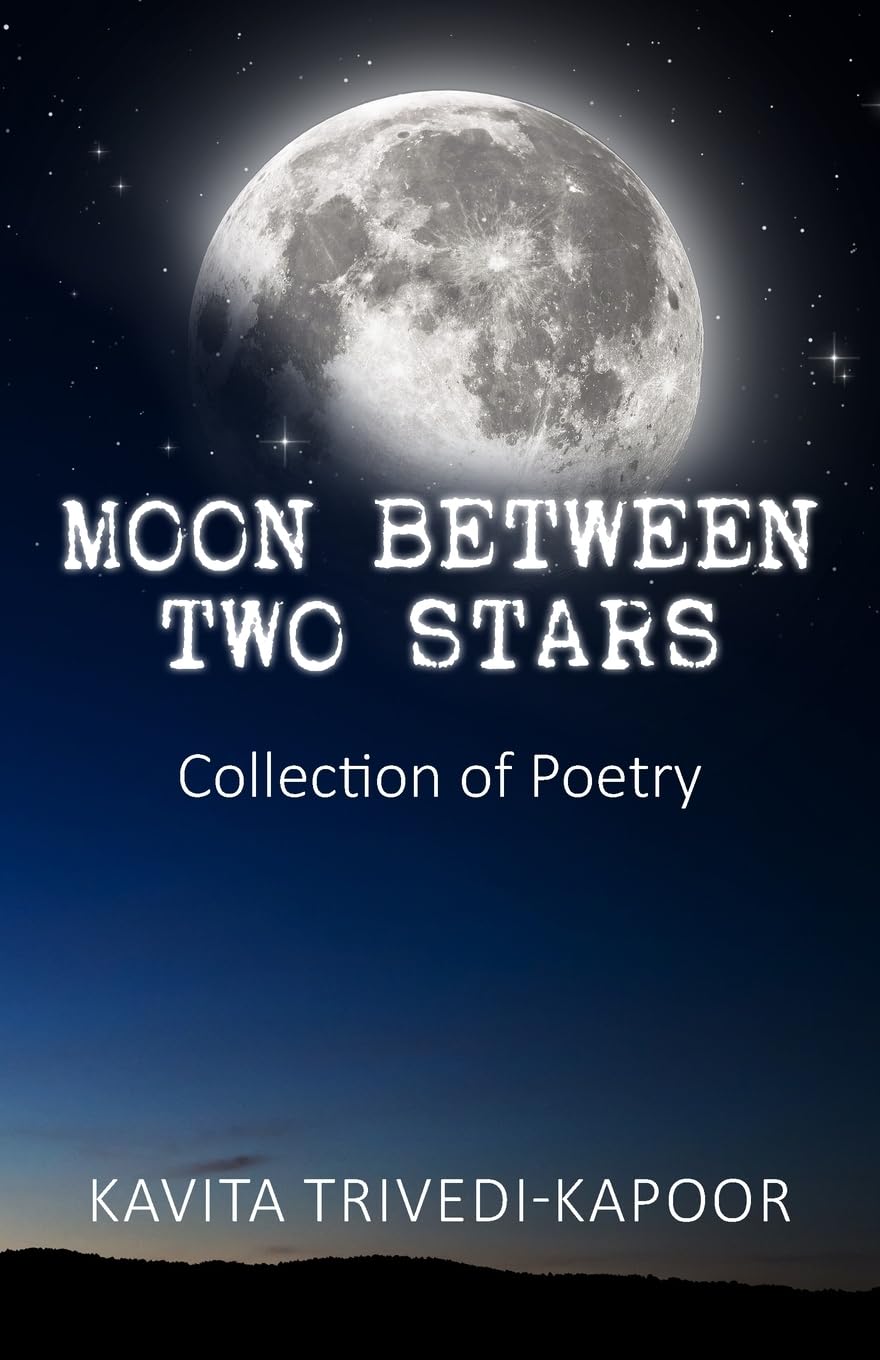 Moon Between Two Stars: Collection of Poetry Poetry