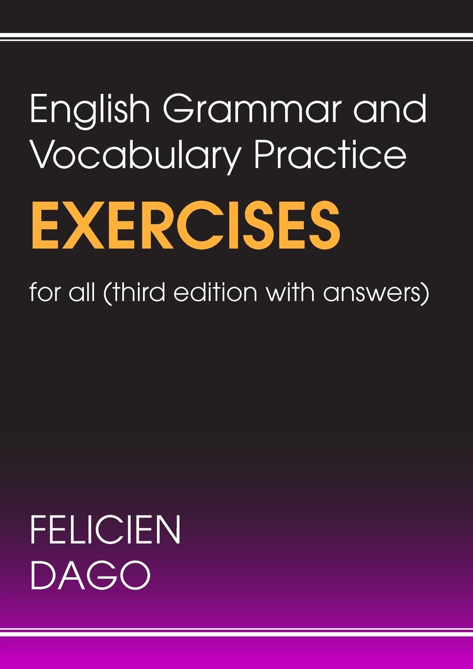 English Grammar and Vocabulary Practice Exercises For All Learning & Reference