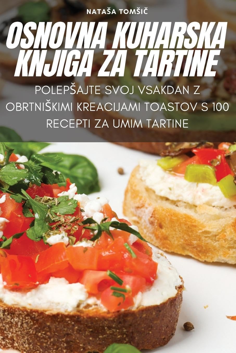 Osnovna Kuharska Knjiga Za Tartine book