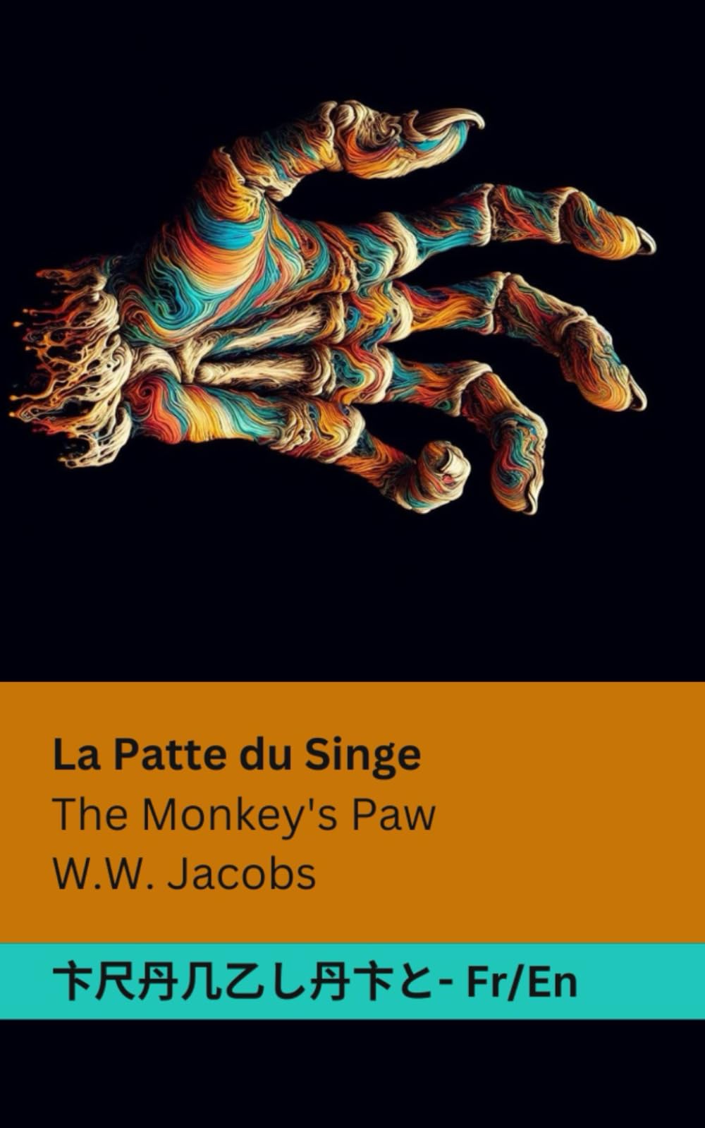 La Patte du Singe / The Monkey's Paw: Tranzlaty Français English book