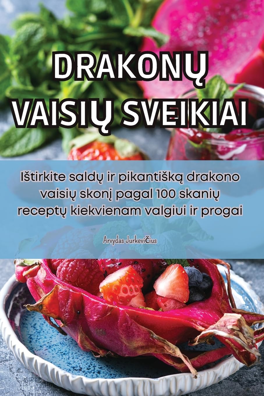 DrakonŲ VaisiŲ Sveikiai book